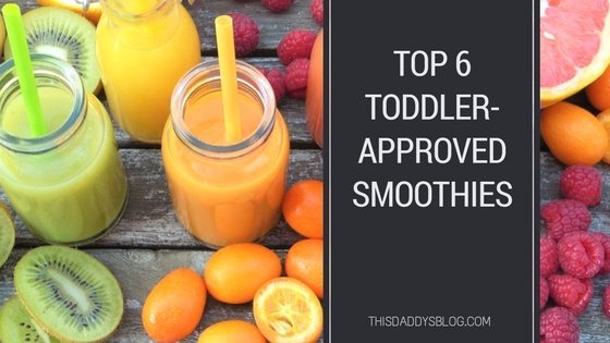 Top 6 toddler-approved smoothies